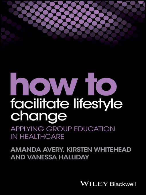 Title details for How to Facilitate Lifestyle Change by Amanda Avery - Available